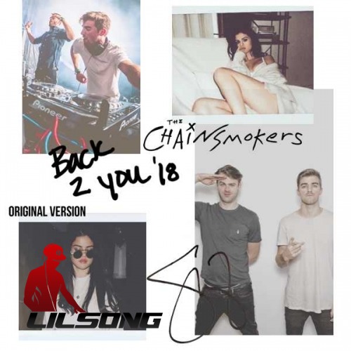 The Chainsmokers & Selena Gomez - Back To You (Original Version)